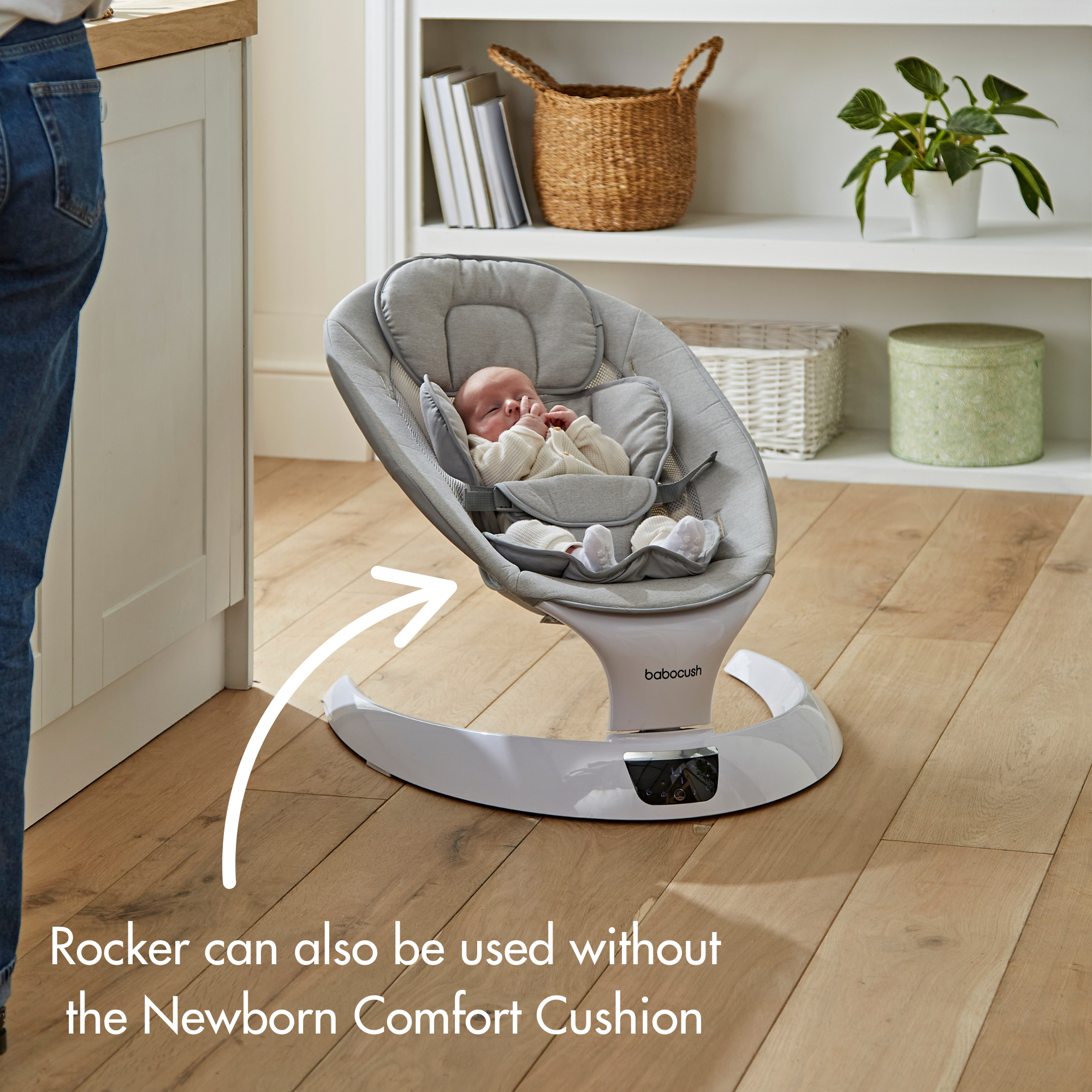 Rocker can also be used without the Newborn Comfort Cushion